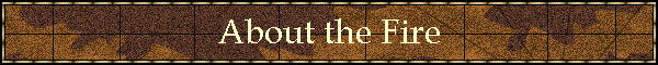 About the Fire