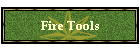 Fire Tools